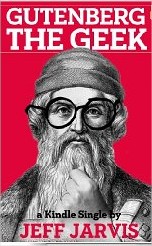 Gutenberg the Geek, von Jeff Jarvis Gutenberg the Geek, von Jeff Jarvis